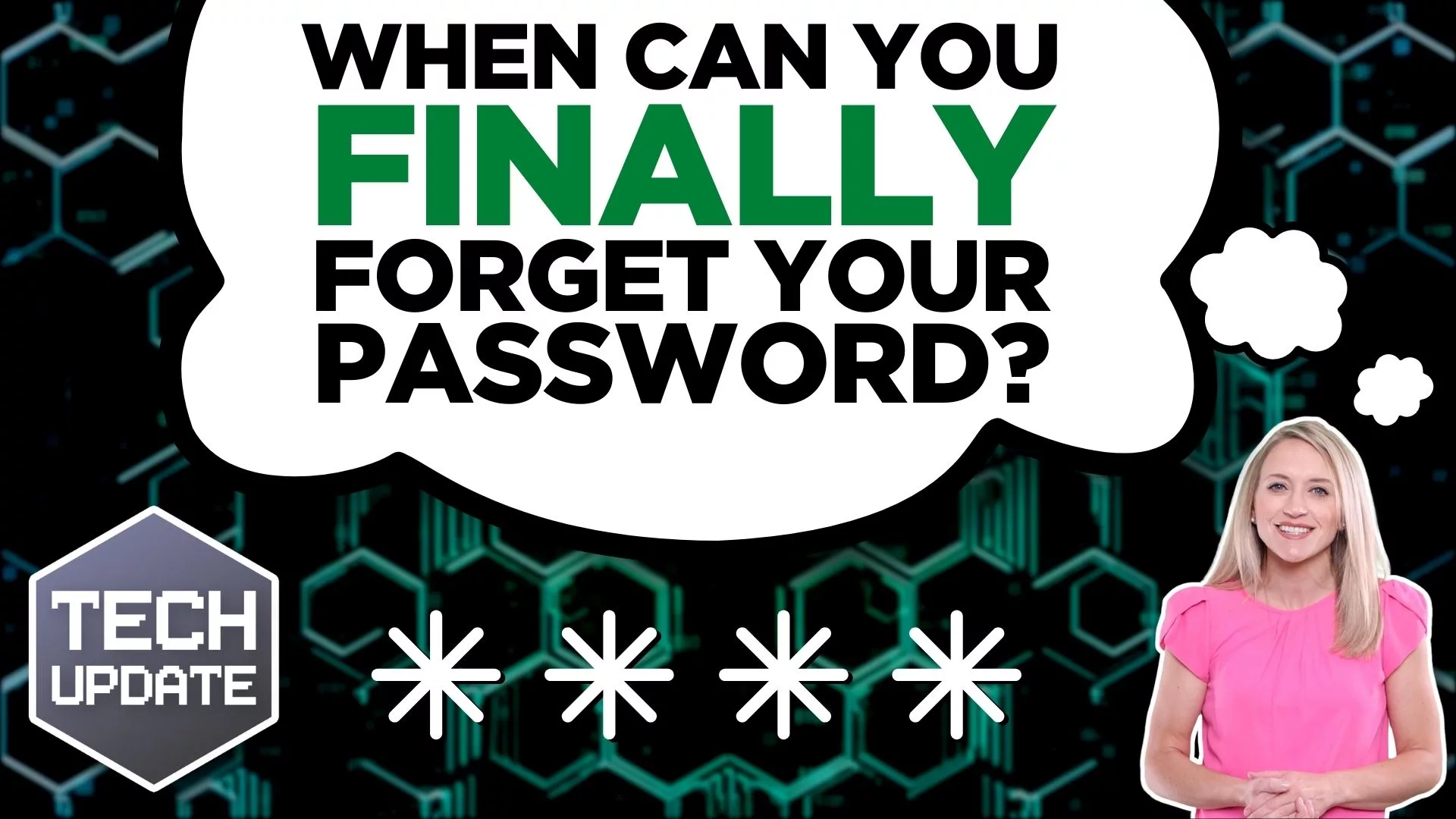 When can you finally forget your password? tech update.