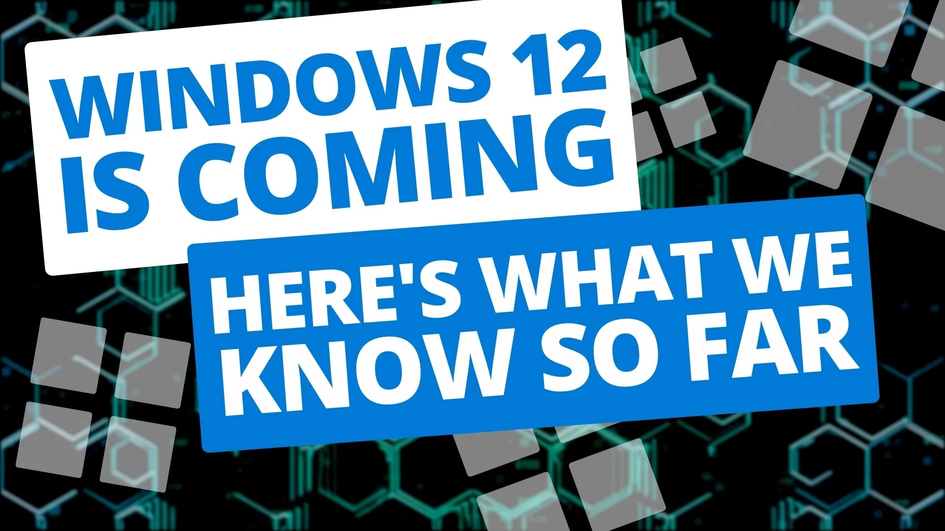 Windows 12 is coming here's what we know so far.