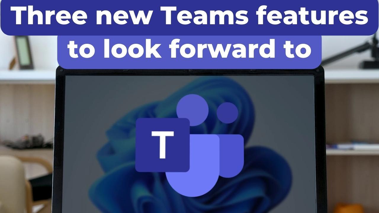 Enhanced Collaboration Tools: New Teams Features To Boost Productivity